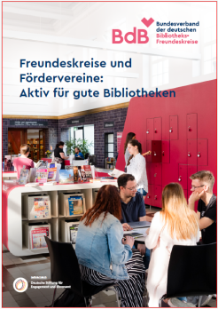 Publikation Freundeskreise und Fördervereine: Aktiv für gute Bibliotheken